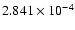 $ 2.841\times 10^{ -4}$