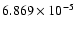 $ 6.869\times 10^{ -5}$