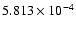 $ 5.813\times 10^{ -4}$