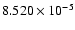 $ 8.520\times 10^{ -5}$