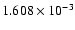 $ 1.608\times 10^{ -3}$