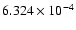 $ 6.324\times 10^{ -4}$