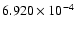 $ 6.920\times 10^{ -4}$