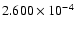 $ 2.600\times 10^{ -4}$
