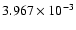 $ 3.967\times 10^{ -3}$