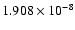 $ 1.908\times 10^{ -8}$