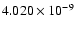 $ 4.020\times 10^{ -9}$
