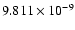 $ 9.811\times 10^{ -9}$