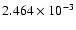 $ 2.464\times 10^{ -3}$