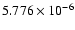 $ 5.776\times 10^{ -6}$