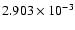 $ 2.903\times 10^{ -3}$