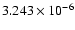 $ 3.243\times 10^{ -6}$