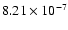 $8.21 \times 10^{-7}$