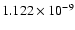 $ 1.122\times 10^{ -9}$