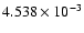 $ 4.538\times 10^{ -3}$