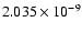 $ 2.035\times 10^{ -9}$
