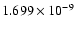 $ 1.699\times 10^{ -9}$