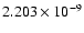 $ 2.203\times 10^{ -9}$