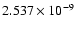 $ 2.537\times 10^{ -9}$