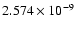 $ 2.574\times 10^{ -9}$