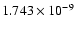 $ 1.743\times 10^{ -9}$