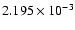 $ 2.195\times 10^{ -3}$