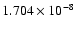 $ 1.704\times 10^{ -8}$