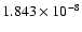 $ 1.843\times 10^{ -8}$