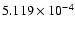 $ 5.119\times 10^{ -4}$