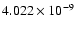$ 4.022\times 10^{ -9}$