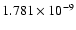 $ 1.781\times 10^{ -9}$
