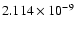 $ 2.114\times 10^{ -9}$