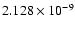 $ 2.128\times 10^{ -9}$