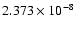 $ 2.373\times 10^{ -8}$