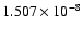 $ 1.507\times 10^{ -8}$