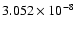 $ 3.052\times 10^{ -8}$