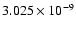 $ 3.025\times 10^{ -9}$