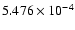 $ 5.476\times 10^{ -4}$