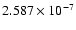 $ 2.587\times 10^{ -7}$