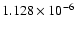 $ 1.128\times 10^{ -6}$