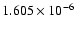 $ 1.605\times 10^{ -6}$