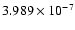 $ 3.989\times 10^{ -7}$