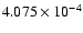 $ 4.075\times 10^{ -4}$