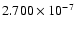 $ 2.700\times 10^{ -7}$