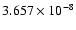 $ 3.657\times 10^{ -8}$