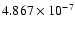 $ 4.867\times 10^{ -7}$