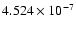 $ 4.524\times 10^{ -7}$