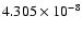 $ 4.305\times 10^{ -8}$