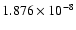 $ 1.876\times 10^{ -8}$