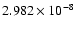$ 2.982\times 10^{ -8}$